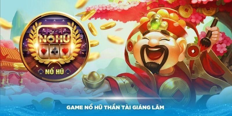 Trò chơi Thần tài giáng lâm thuộc sảnh TP Gaming