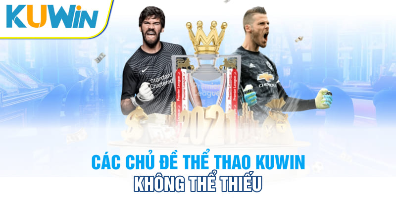 Các chủ đề thể thao Kuwin không thể thiếu