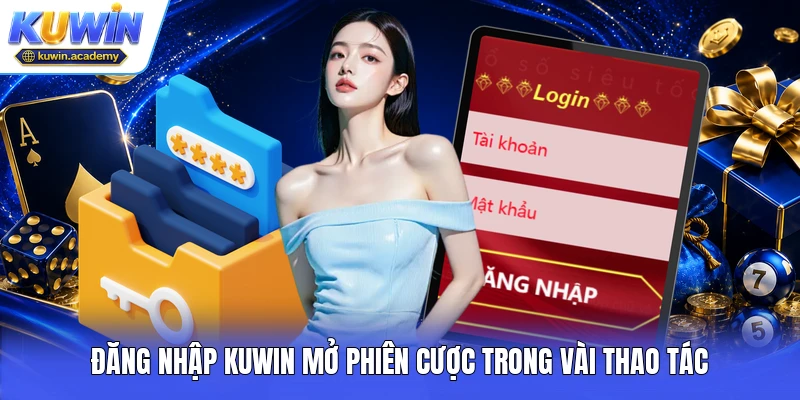 Đăng nhập Kuwin mở phiên cược trong vài thao tác