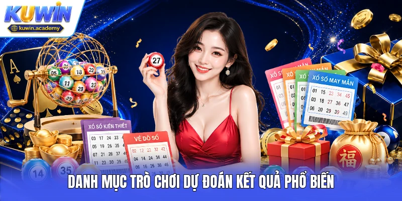 Danh mục trò chơi dự đoán kết quả phổ biến